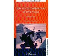 Récits De Libération D'une Ville - Lubumbashi, République Démocratique Du Congo, Histoire Immédiate, - Actes Du Colloque De Lubumbashi, Juillet 1997