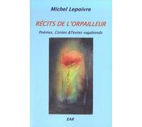 Récits De L'orpailleur - Poèmes, Contes & Textes Vagabonds