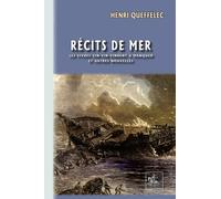 Récits De Mer (Quand Les Vivres Vinrent À Manquer Et Autres Nouvelles)