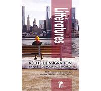 Recits de Migration. en Quete de Nouveaux Regards