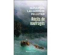 Récits de naufragés Collectif (Auteur), Dominique Lanni (Edité par)