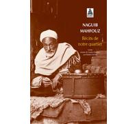 Naguib Mahfouz – Récits de notre quartier – Livre – Actes Sud