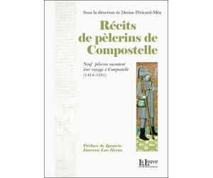 Récits de Pelerins de Compostelle Neuf Pelerins Racontent Leur Voyage - Collectif - La Louve - broché - Livre