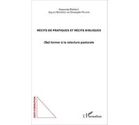 Récits de pratiques et récits bibliques: (Se) former à la relecture pastorale