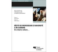 Récits de professeurs d'université à mi-carrière: Si c'était à refaire...