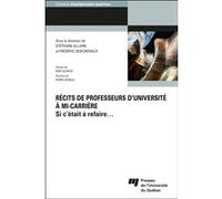 Récits de professeurs d'université à mi-carrière Stéphane Allaire (Auteur), Frédéric Deschenaux (Editeur général), Stéphane Allaire (Editeur général)