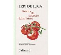Récits de saveurs familières Erri De Luca (Auteur), Danièle Valin (Traduction)