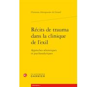 Récits de trauma dans la clinique de l'exil: Approches sémiotiques et psychanalytiques