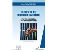 Récits de vie en milieu carcéral – Des vies cabossées des identités blessées – L'Harmattan
