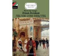 Récits De Voyage : Orient-Occident - Niveau 4