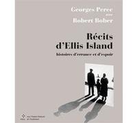Récits d'Ellis Island Georges Perec (Auteur), Robert Bober (Auteur)