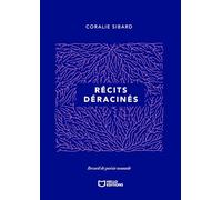 Récits déracinés - Recueil de poésie nomade