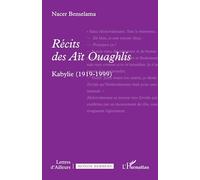 Nacer Benselama – Récits des Aït Ouaghlis : Kabylie (1919-1999) – L'Harmattan – Broché