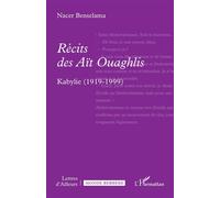 Nacer Benselama – Récits des Aït Ouaghlis : Kabylie (1919-1999) – L'Harmattan – Broché