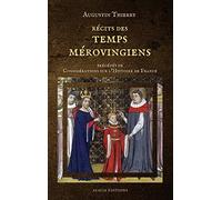 Récits des temps mérovingiens: précédés de Considérations sur l'Histoire de France