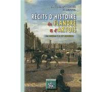 Récits d'histoire de Flandre et d'Artois: Des origines à la IIIe République