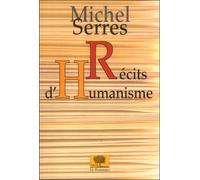 Récits d'humanisme - Michel Serres - Le Pommier - broché - Récit
