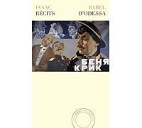 Récits d'Odessa: Suivis de Le crépuscule - Pièces en huit scènes et de Bénia Krik - Récit cinématographique