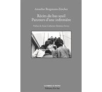 Récits du bas seuil: Parcours d'une infirmière