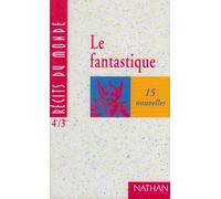 Récits du monde, le fantastique 2, 4e - 3e