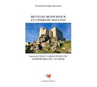 Récits du Retourtour et Contes du Haut-Pas: Suivi de Vingt Varias pour une Géopoétique du Vivarais