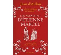 Récits du temps de Charles V - Livre 2 : Les Assassins d'Étienne Marcel