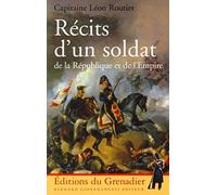 Récits d'un soldat de la République et de l'Empire