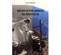 Récits d'une ermite de montagne - Soeur Catherine Ermite - Du Relie Eds - broché - Essai