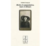Récits et commentaires, tours et détours - Frédéric François - Lambert-Lucas - broché - Essai
