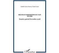 Récits et dispositifs du fait divers Isabelle Garcin-Marrou (Auteur), Claude Jamet (Auteur)