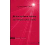 Récits et mythes de fondation dans l'imaginaire culturel occidental