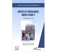 Récits et résilience, quels liens ?: Chemins de vie