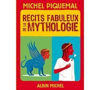 Michel Piquemal – Récits fabuleux de la mythologie – Poche