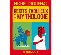 Récits fabuleux de la mythologie Edition de poche - Michel Piquemal - Albin Michel Jeunesse - Poche - Contes et légendes jeunesse