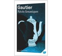 Théophile Gautier (père) – Récits fantastiques – Éd. Flammarion – Poche