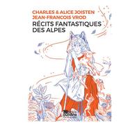 Récits fantastiques des Alpes Livre avec 1 CD audio - Alice Joisten - Oui Dire - Livre CD - Contes / Légendes CD