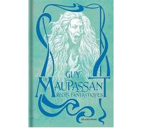 Récits fantastiques - Guy de Maupassant - Bragelonne - relié - Roman