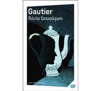 Théophile Gautier (père) – Récits fantastiques – Éd. Flammarion – Poche
