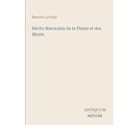 Récits Marocains de la Plaine et des Monts