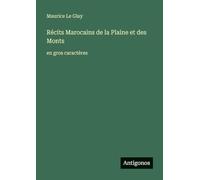Récits Marocains de la Plaine et des Monts: en gros caractères