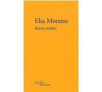 Récits oubliés Elsa Morante (Auteur), Sophie Royère (Traduction)