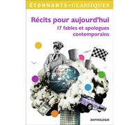 Récits pour aujourd'hui 17 fables et apologues contemporains - Collectif - Flammarion - Poche - Scolaire / Universitaire