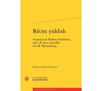 Récits yiddish Stempenyu de Sholem-Aleykhem, suivi de deux nouvelles d'I.-M. Weissenberg - Sholem Aleykhem - Classiques Garnier - broché - Roman