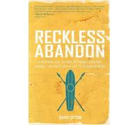 Reckless Abandon: A modern-day Gospel pioneer's exploits among the most difficult to reach peoples by David Sitton (2011-09-14)