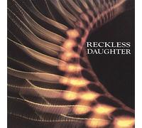 Reckless Daughter - Reckless Daughter