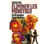 Reckless - Éliminer les monstres - Ed Brubaker - Delcourt - cartonné - Comics