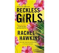 Reckless Girls | Rachel Hawkins Rachel HawkinsRachel Hawkins (Auteur)