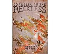 Reckless Iv: The Silver Tracks
