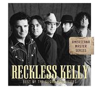 Reckless Kelly – Best of the Sugar Hill Years – CD – Americana Master Series