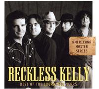 Reckless Kelly - Best of the Sugar Hill Years [New CD]
